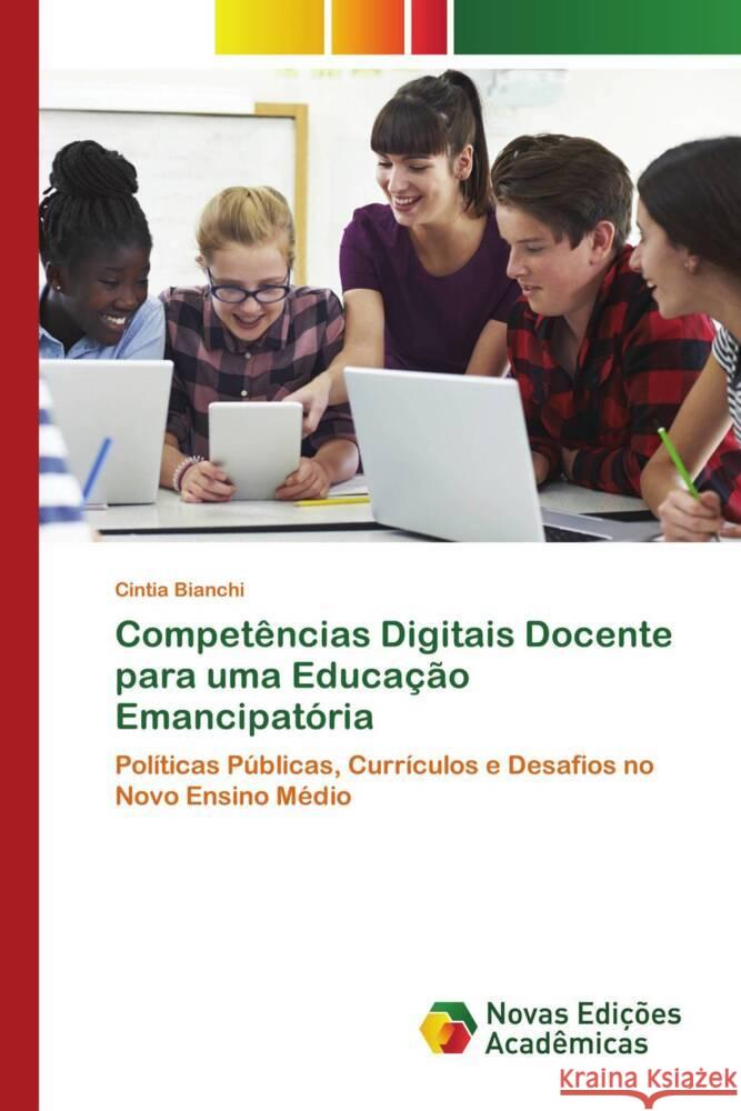 Competências Digitais Docente para uma Educação Emancipatória Bianchi, Cintia 9786206756811