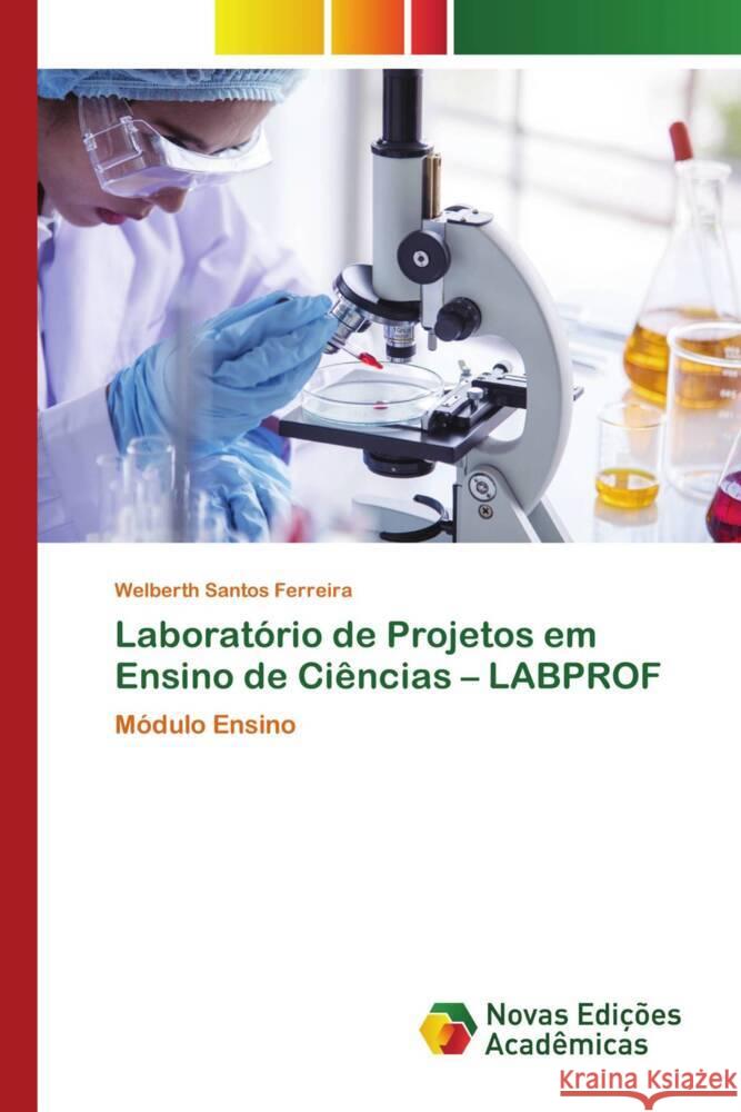 Laboratório de Projetos em Ensino de Ciências - LABPROF Santos Ferreira, Welberth 9786206758044