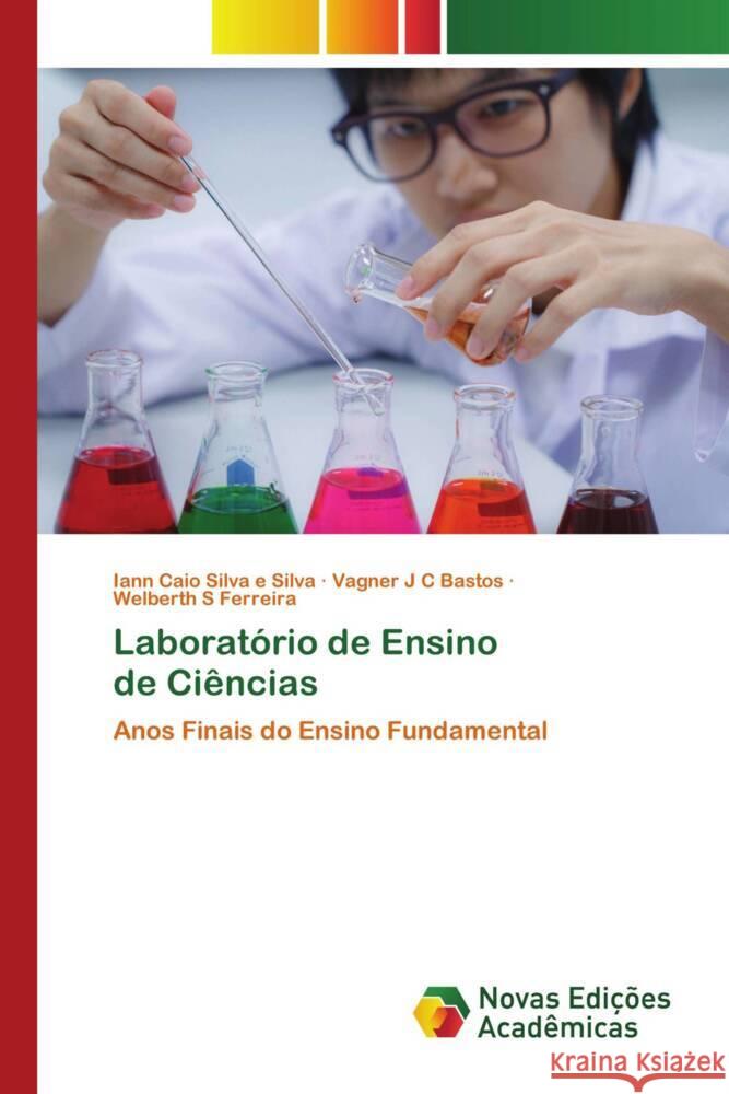 Laboratório de Ensino de Ciências Caio Silva e Silva, Iann, J C Bastos, Vagner, S Ferreira, Welberth 9786206758068