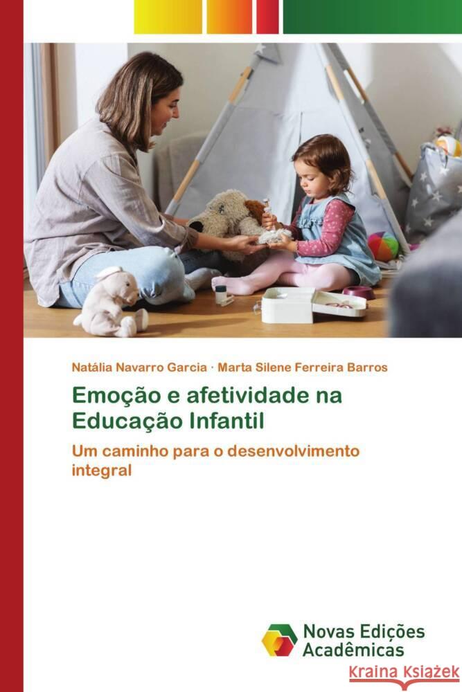 Emoção e afetividade na Educação Infantil Garcia, Natália Navarro, Barros, Marta Silene Ferreira 9786206758549