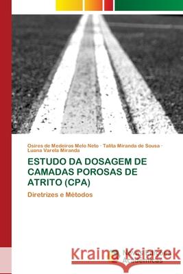 Estudo Da Dosagem de Camadas Porosas de Atrito (Cpa) Osires d Talita Mirand Luana Varel 9786206760009 Novas Edicoes Academicas