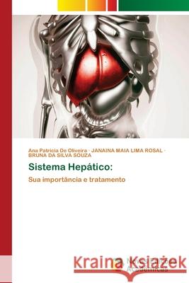 Sistema Hep?tico Ana Patricia d Janaina Mai Bruna D 9786206760405 Novas Edicoes Academicas