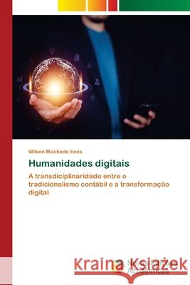 Humanidades digitais Wilson Machad 9786206760511 Novas Edicoes Academicas