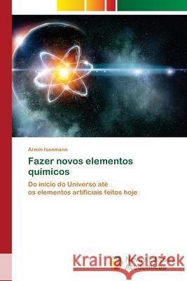 Fazer novos elementos qu?micos Armin Isenmann 9786206760528