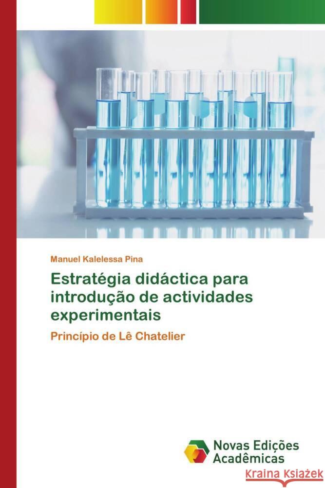 Estratégia didáctica para introdução de actividades experimentais Pina, Manuel Kalelessa 9786206761266