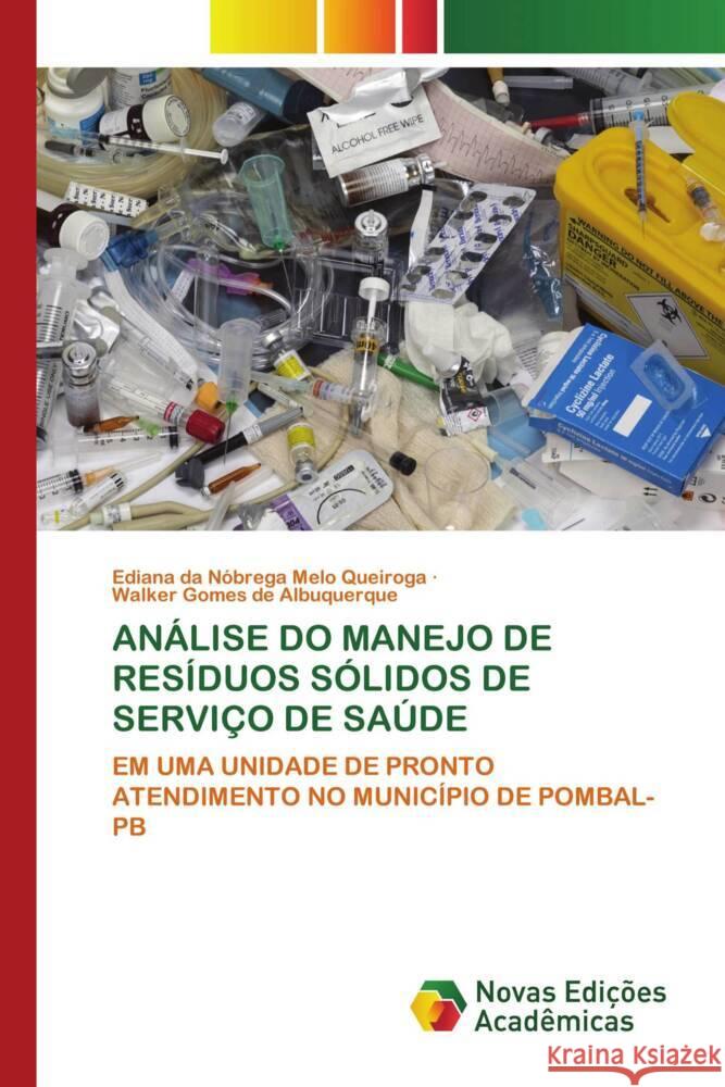 An?lise Do Manejo de Res?duos S?lidos de Servi?o de Sa?de Ediana Da N?brega Mel Walker Gome 9786206761549 Novas Edicoes Academicas