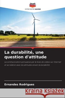 La durabilité, une question d'attitude Rodrigues, Ernandes 9786206762522