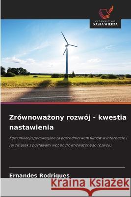 Zrównowazony rozwój - kwestia nastawienia Rodrigues, Ernandes 9786206762546
