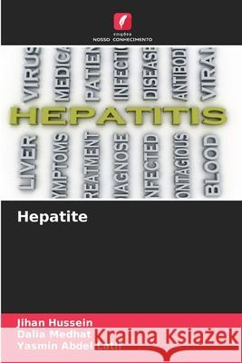 Hepatite Hussein, Jihan, Medhat, Dalia, Latif, Yasmin Abdel 9786206762775 Edições Nosso Conhecimento