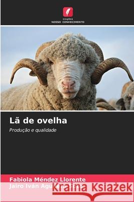 Lã de ovelha Méndez Llorente, Fabiola, Aguilera Soto, Jairo Iván 9786206763031