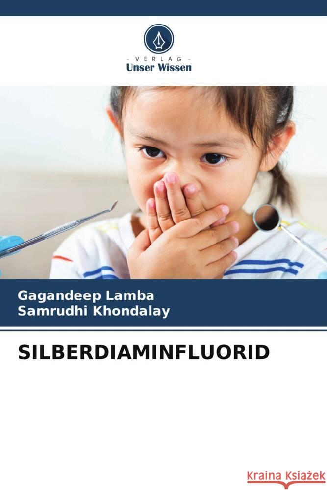 SILBERDIAMINFLUORID Lamba, Gagandeep, Khondalay, Samrudhi 9786206765530