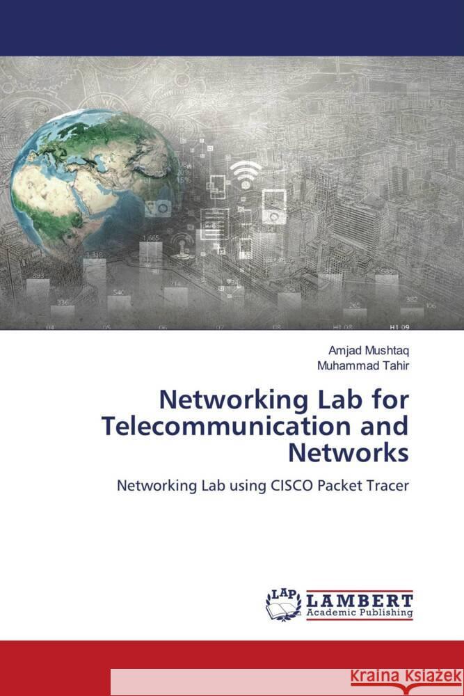 Networking Lab for Telecommunication and Networks Mushtaq, Amjad, Tahir, Muhammad 9786206766643