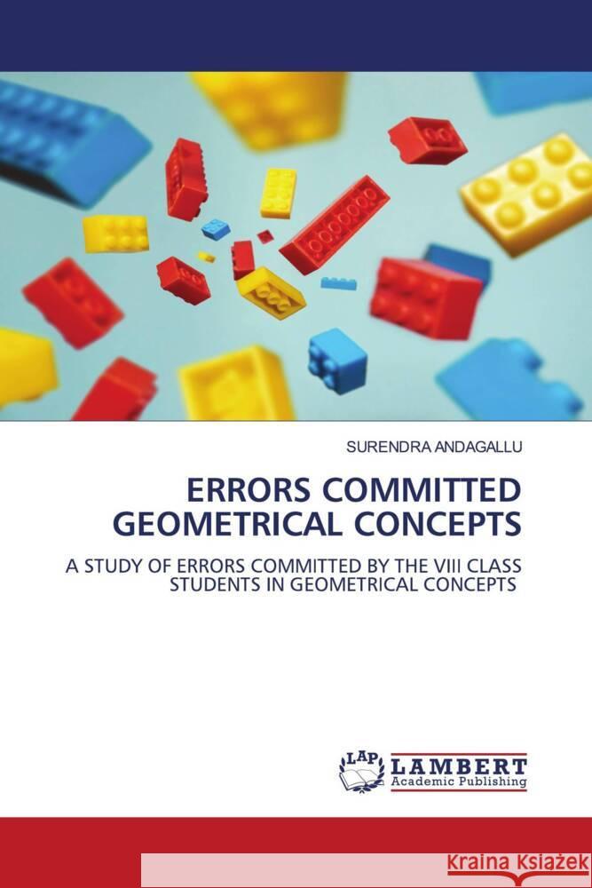 ERRORS COMMITTED GEOMETRICAL CONCEPTS ANDAGALLU, SURENDRA 9786206767084