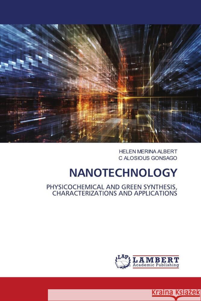 NANOTECHNOLOGY ALBERT, HELEN MERINA, ALOSIOUS GONSAGO, C 9786206767916 LAP Lambert Academic Publishing