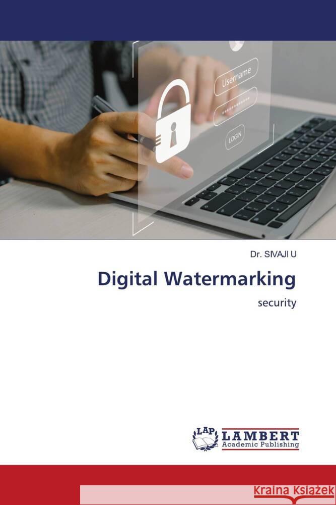 Digital Watermarking U, Dr. SIVAJI 9786206768555 LAP Lambert Academic Publishing