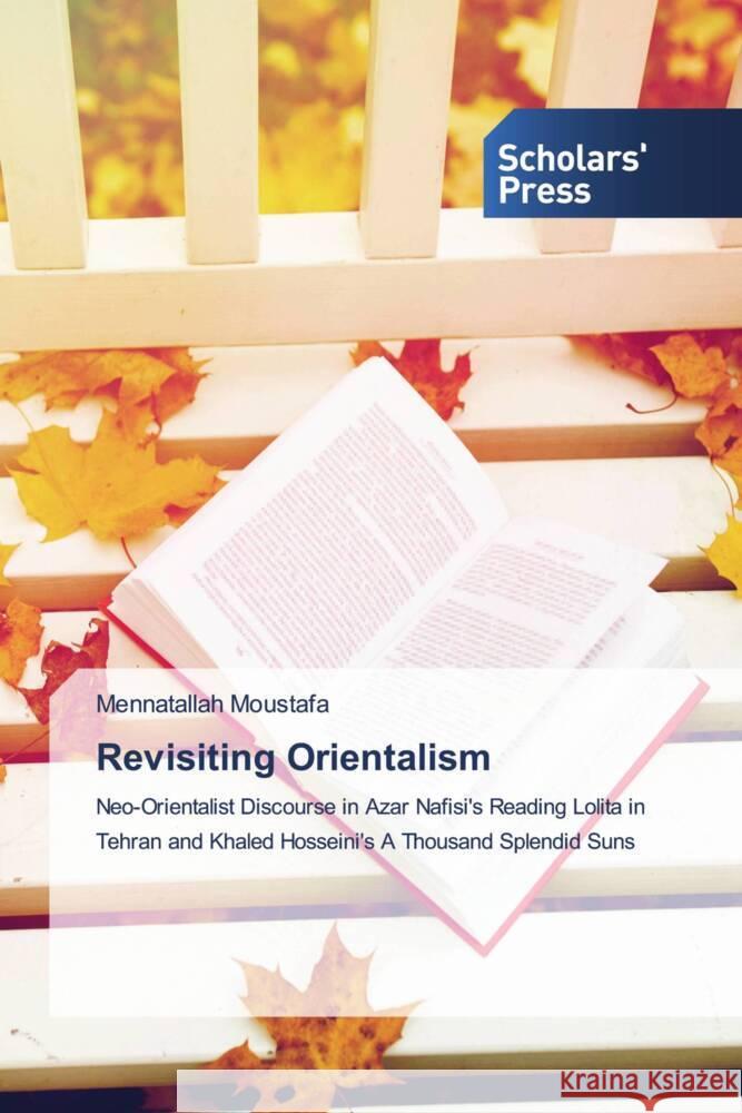 Revisiting Orientalism Moustafa, Mennatallah 9786206770077