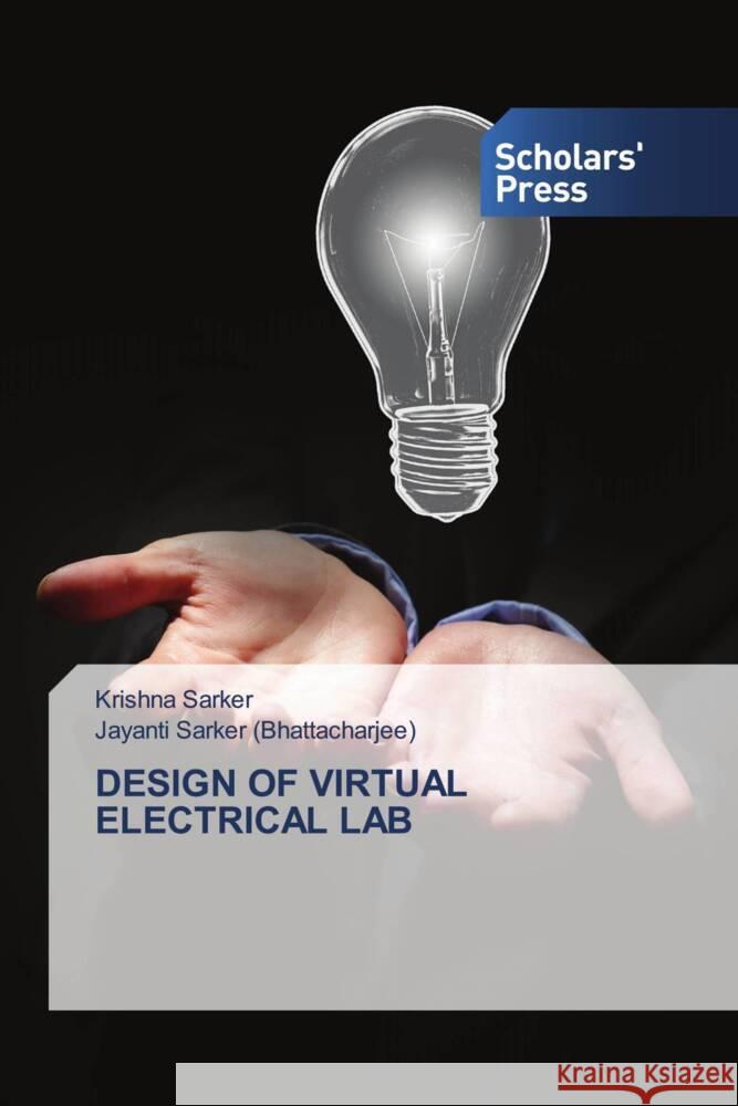 Design of Virtual Electrical Lab Krishna Sarker Jayanti Sarke 9786206770534