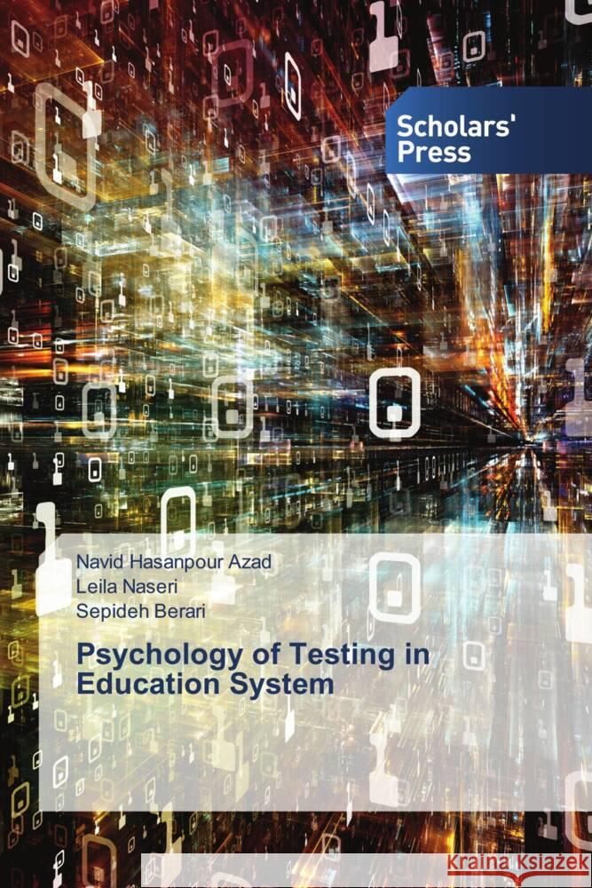 Psychology of Testing in Education System Navid Hasanpour Azad Leila Naseri Sepideh Berari 9786206770725