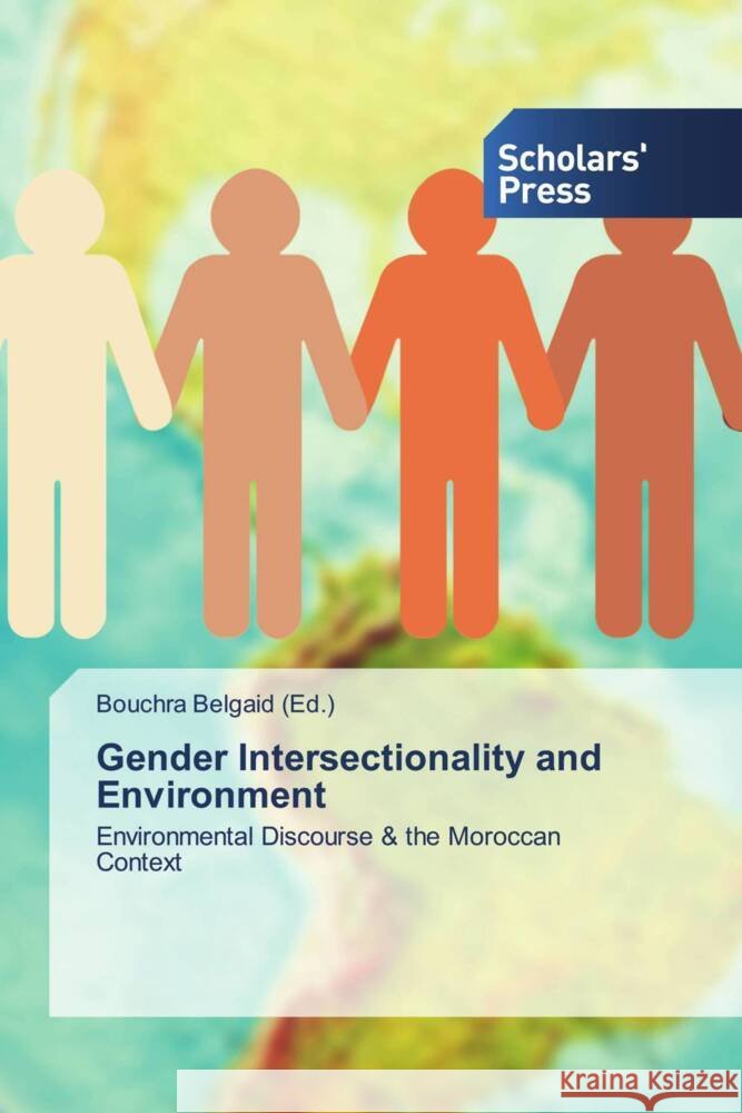 Gender Intersectionality and Environment Bouchra Belgaid 9786206770954 Scholars' Press