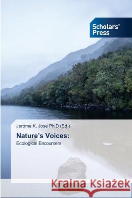 Nature's Voices Jerome K. Jos 9786206772187 Scholars' Press