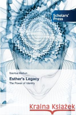 Esther's Legacy Saortua Marbun 9786206772477 Scholars' Press