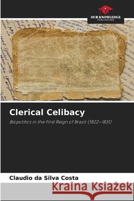 Clerical Celibacy da Silva Costa, Claudio 9786206773337