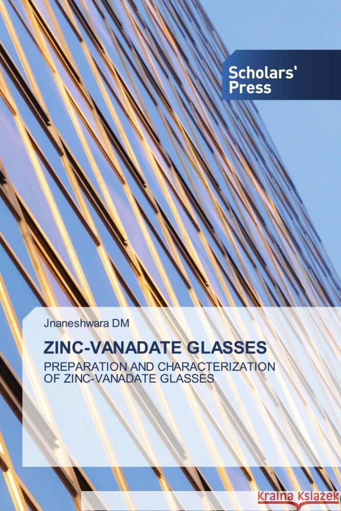 ZINC-VANADATE GLASSES DM, Jnaneshwara 9786206773559