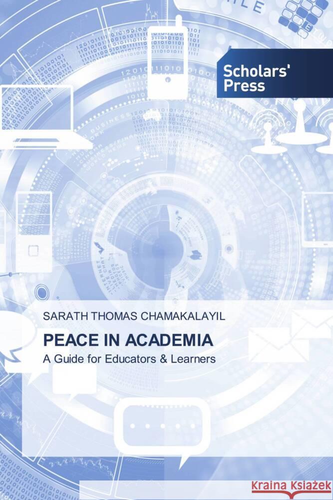 Peace in Academia Sarath Thomas Chamakalayil 9786206774266 Scholars' Press