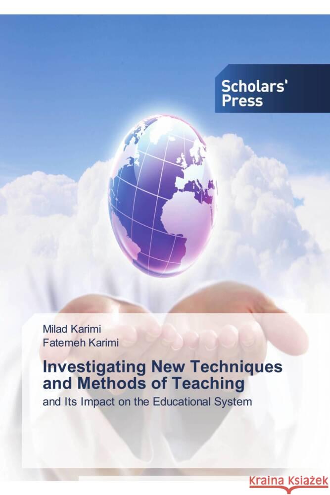 Investigating New Techniques and Methods of Teaching Karimi, Milad, Karimi, Fatemeh 9786206774372 Scholars' Press