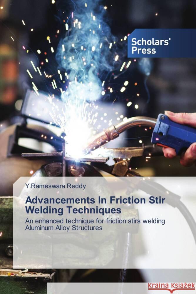 Advancements In Friction Stir Welding Techniques Reddy, Y.Rameswara 9786206775249