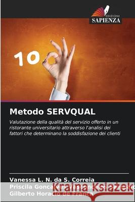 Metodo SERVQUAL L. N. da S. Correia, Vanessa, Goncalves Vasconcelos Sampaio, Priscila, Horacio de Franca, Gilberto 9786206776123