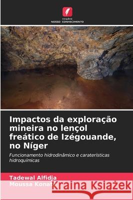 Impactos da exploração mineira no lençol freático de Izégouande, no Níger Alfidja, Tadewal, Konaté, Moussa 9786206778295
