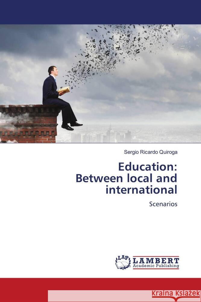 Education: Between local and international Ricardo Quiroga, Sergio 9786206778660