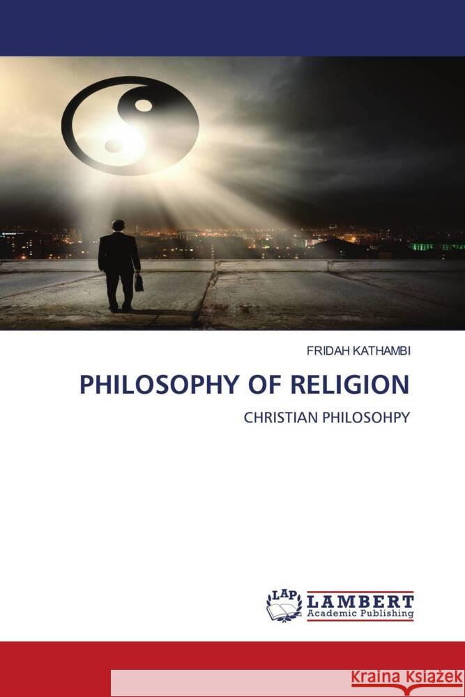 PHILOSOPHY OF RELIGION Kathambi, Fridah 9786206778769