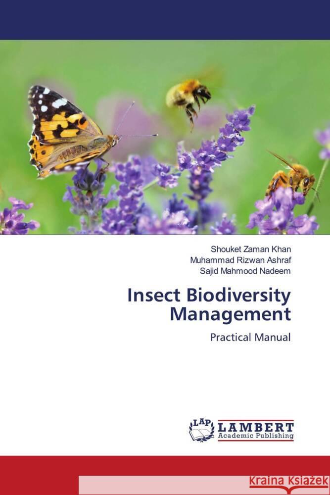 Insect Biodiversity Management Khan, Shouket Zaman, Ashraf, Muhammad Rizwan, Nadeem, Sajid Mahmood 9786206778851