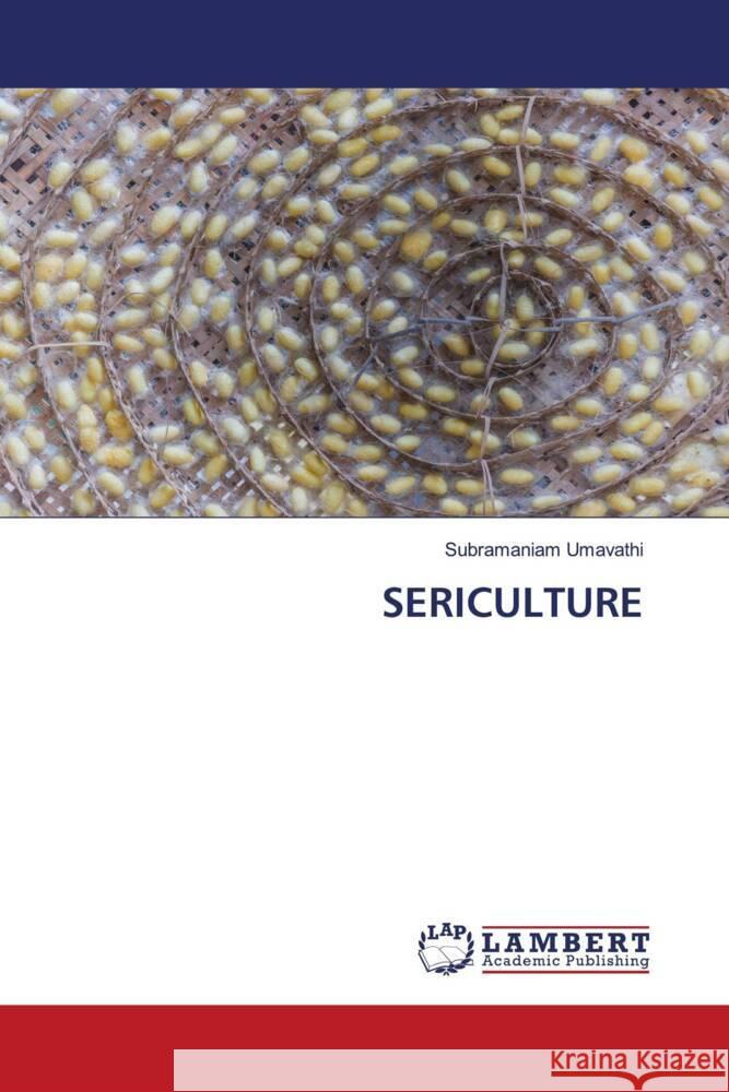 SERICULTURE Umavathi, Subramaniam 9786206779070 LAP Lambert Academic Publishing