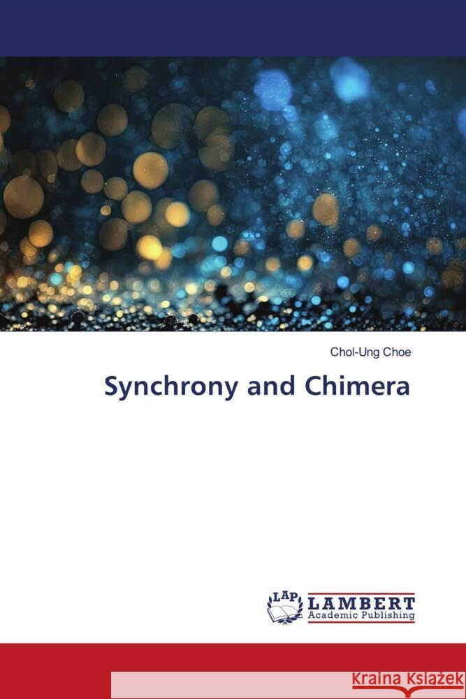 Synchrony and Chimera Choe, Chol-Ung 9786206779285