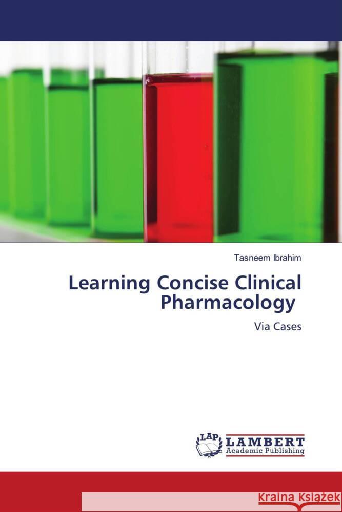 Learning Concise Clinical Pharmacology Ibrahim, Tasneem 9786206779360