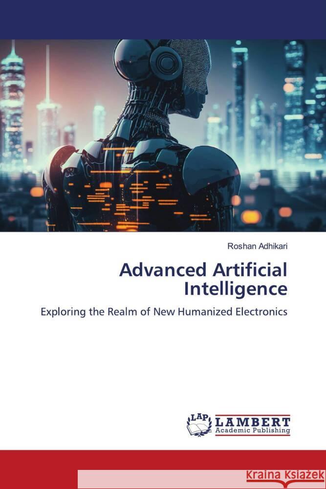 Advanced Artificial Intelligence Adhikari, Roshan 9786206780014