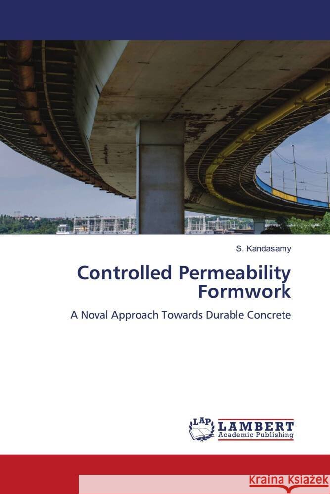 Controlled Permeability Formwork S. Kandasamy 9786206780113