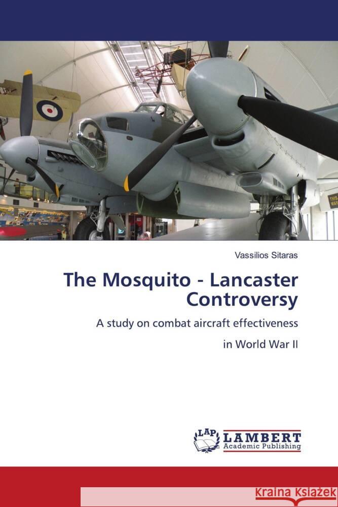 The Mosquito - Lancaster Controversy Sitaras, Vassilios 9786206780533 LAP Lambert Academic Publishing
