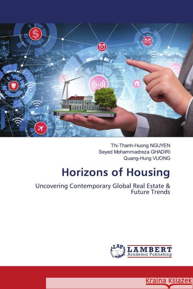 Horizons of Housing NGUYEN, Thi-Thanh-Huong, Ghadiri, Seyed Mohammadreza, VUONG, Quang-Hung 9786206781295