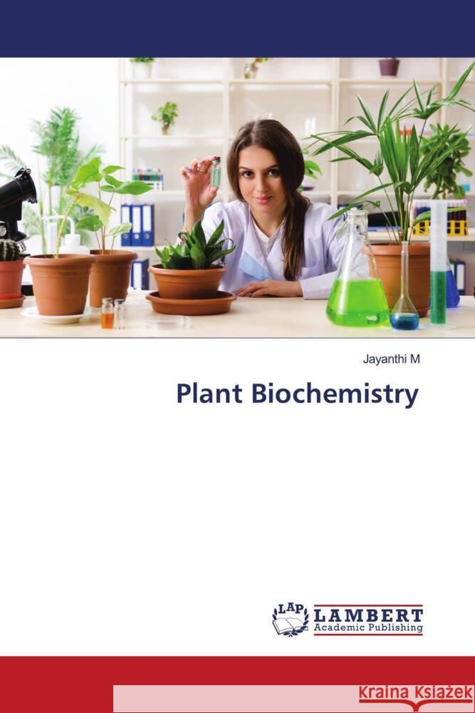 Plant Biochemistry M, Jayanthi 9786206781578 LAP Lambert Academic Publishing