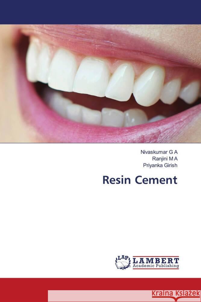 Resin Cement G A, Nivaskumar, M A, Ranjini, Girish, Priyanka 9786206782438 LAP Lambert Academic Publishing