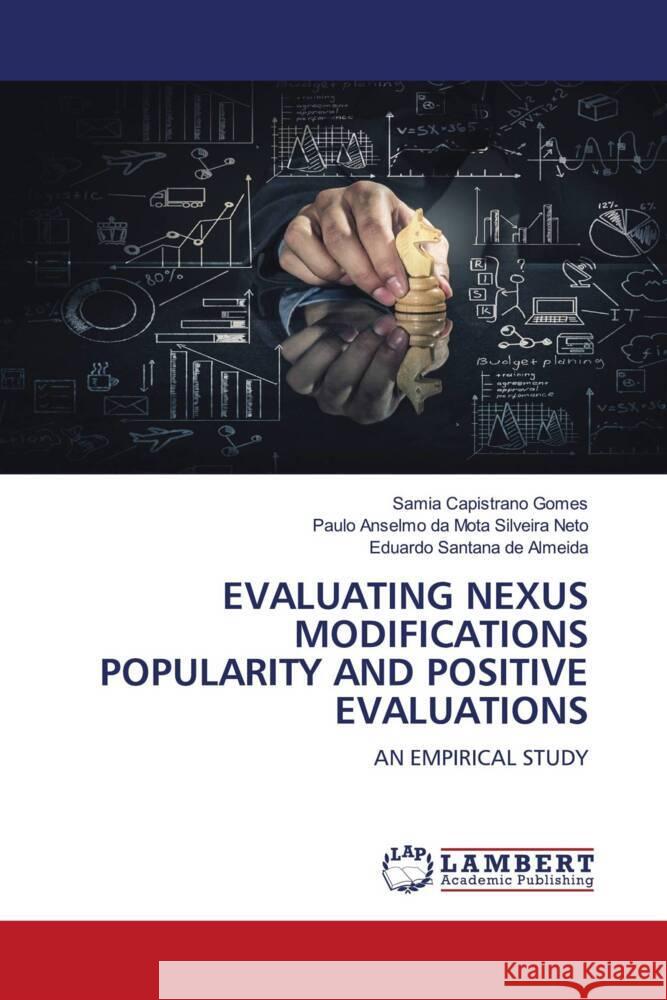 EVALUATING NEXUS MODIFICATIONS POPULARITY AND POSITIVE EVALUATIONS Capistrano Gomes, Samia, Anselmo da Mota Silveira Neto, Paulo, Santana de Almeida, Eduardo 9786206783138