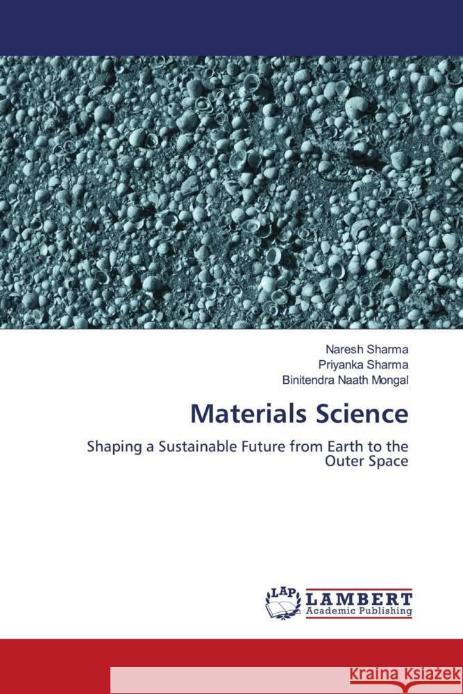 Materials Science Sharma, Naresh, Sharma, Priyanka, Mongal, Binitendra Naath 9786206783329 LAP Lambert Academic Publishing