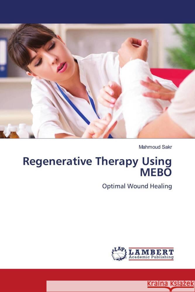 Regenerative Therapy Using MEBO Sakr, Mahmoud 9786206786214