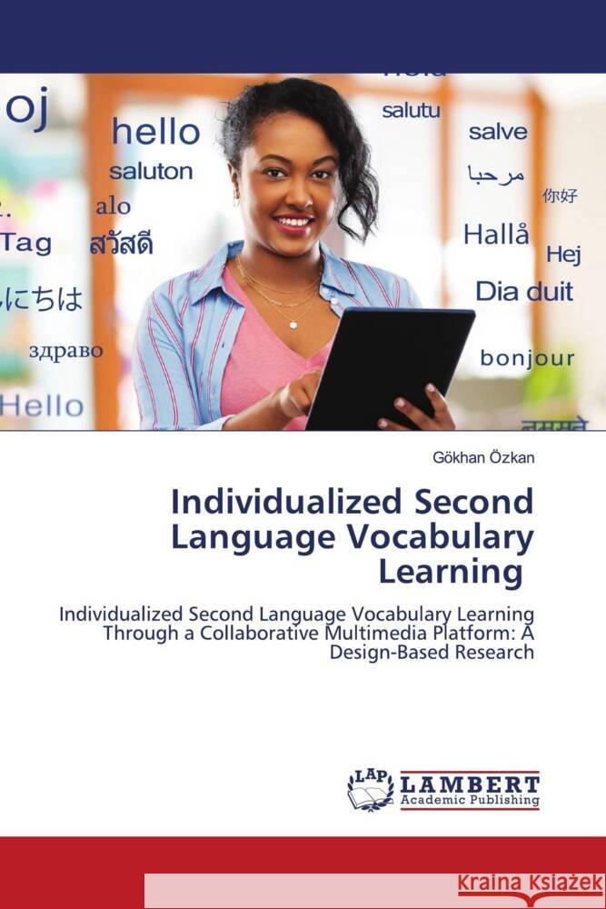 Individualized Second Language Vocabulary Learning Özkan, Gökhan 9786206786764