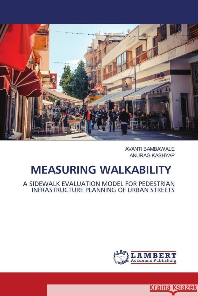 MEASURING WALKABILITY BAMBAWALE, AVANTI, Kashyap, Anurag 9786206787204