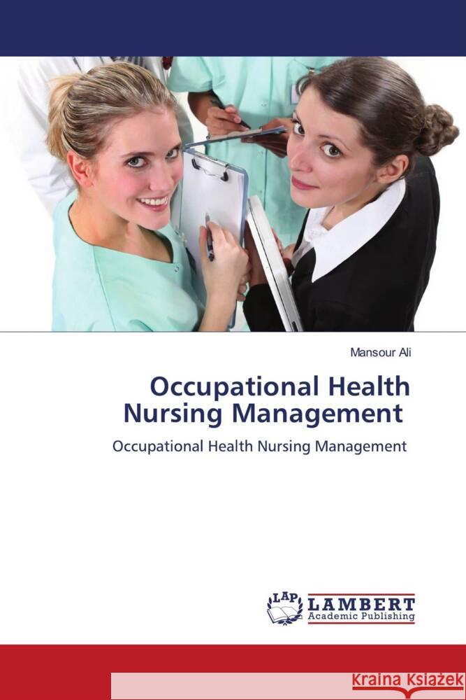 Occupational Health Nursing Management Ali, Mansour 9786206788768